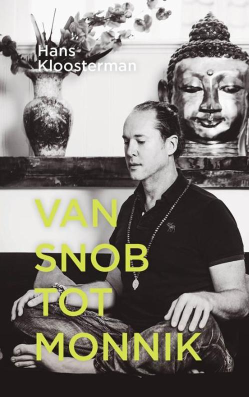 Van snob tot monnik 9789081863988 Hans Kloosterman, Boeken, Godsdienst en Theologie, Gelezen, Verzenden