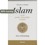 Islam en de joods-christelijke traditie / Boom Religie, Boeken, Verzenden, Zo goed als nieuw, F.E. Peters