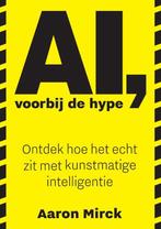 9789090380995 AI, voorbij de hype | Tweedehands, Verzenden, Zo goed als nieuw, Aaron Mirck