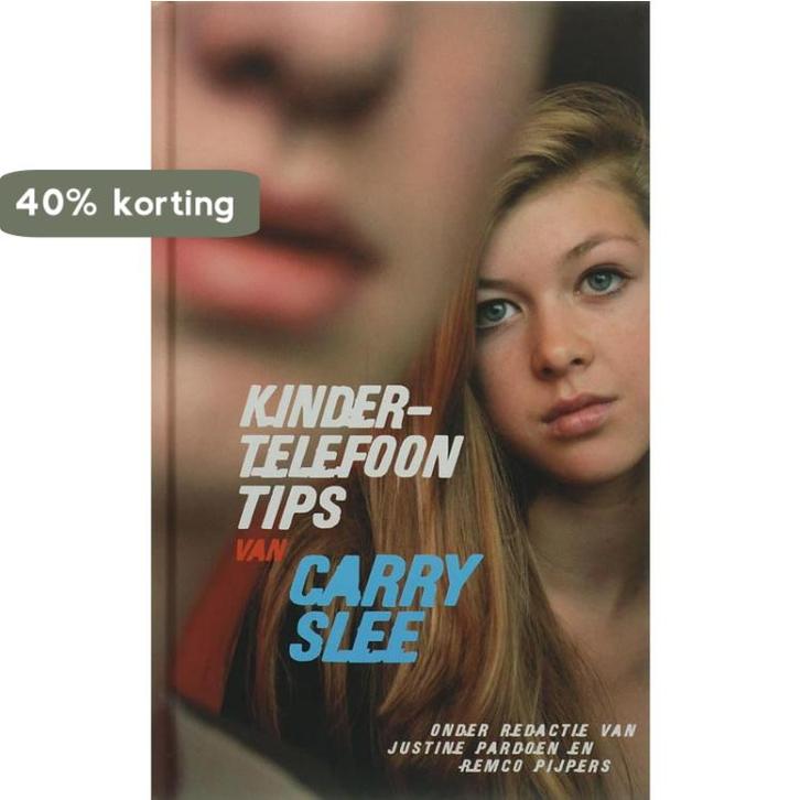 Kindertelefoon-tips van Carry Slee 9789049922436 Carry Slee, Boeken, Kinderboeken | Jeugd | 13 jaar en ouder, Gelezen, Verzenden