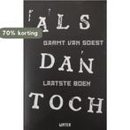ALS dan toch 9789492495266 Garmt van Soest, Verzenden, Zo goed als nieuw, Garmt van Soest