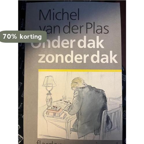 Onder dak zonder dak 9789026970535 Michel van der Plas, Boeken, Literatuur, Gelezen, Verzenden