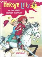 Heksje Lilly : en het wilde paarden avontuur, Boeken, Kinderboeken | Jeugd | 10 tot 12 jaar, Ophalen of Verzenden, Zo goed als nieuw