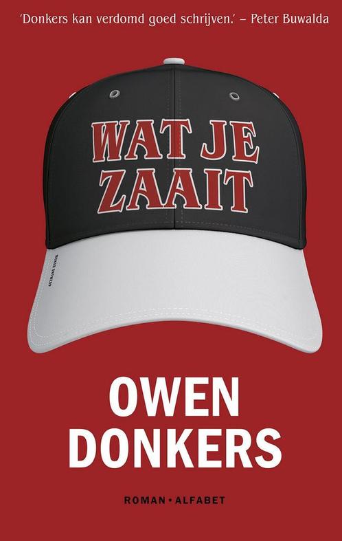 Wat je zaait (9789021340517, Owen Donkers) (Owen Donkers), Boeken, Romans, Nieuw, Verzenden