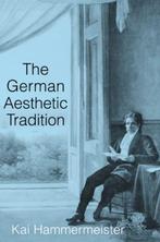 The German Aesthetic Tradition | 9780521785549 | Kai (Ohio, Zo goed als nieuw, Kai (Ohio State University) Hammermeister