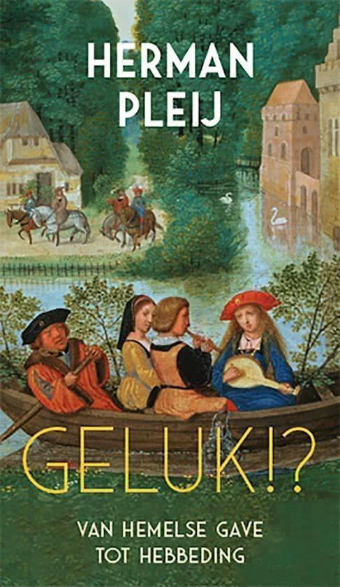 Geluk!? 9789059654488 Herman Pleij, Boeken, Geschiedenis | Vaderland, Gelezen, Verzenden