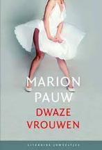 Dwaze vrouwen 9789085164876 Marion Pauw, Boeken, Gelezen, Marion Pauw, Verzenden