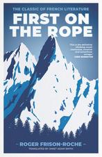 First on the Rope 9781911342458 Roger Frison-Roche, Verzenden, Gelezen, Roger Frison-Roche
