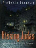 Kissing Judas by Frederic Lindsay (Hardback), Gelezen, Verzenden, Frederic Lindsay