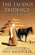 The Exodus Evidence in Pictures - the Bibles Exodus, Gelezen, Paul Backholer, Verzenden