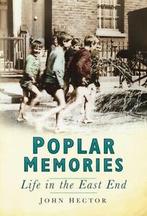 Poplar Memories: Life in the East End by John Hector, Gelezen, John Hector, Verzenden