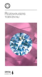 Rozenkruizers toen en nu / Crystalserie / 6 9789067321990, Boeken, Verzenden, Gelezen