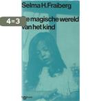 De magische wereld van het kind 9789022822142, Boeken, Verzenden, Gelezen, Selma H. Fraiberg