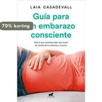 Guía para un embarazo consciente / Guide to a Conscious, Boeken, Verzenden, Gelezen, Laia Casadeval