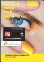 Communicatie handboek 9789001782689 Wil Michels, Boeken, Studieboeken en Cursussen, Verzenden, Gelezen, Wil Michels