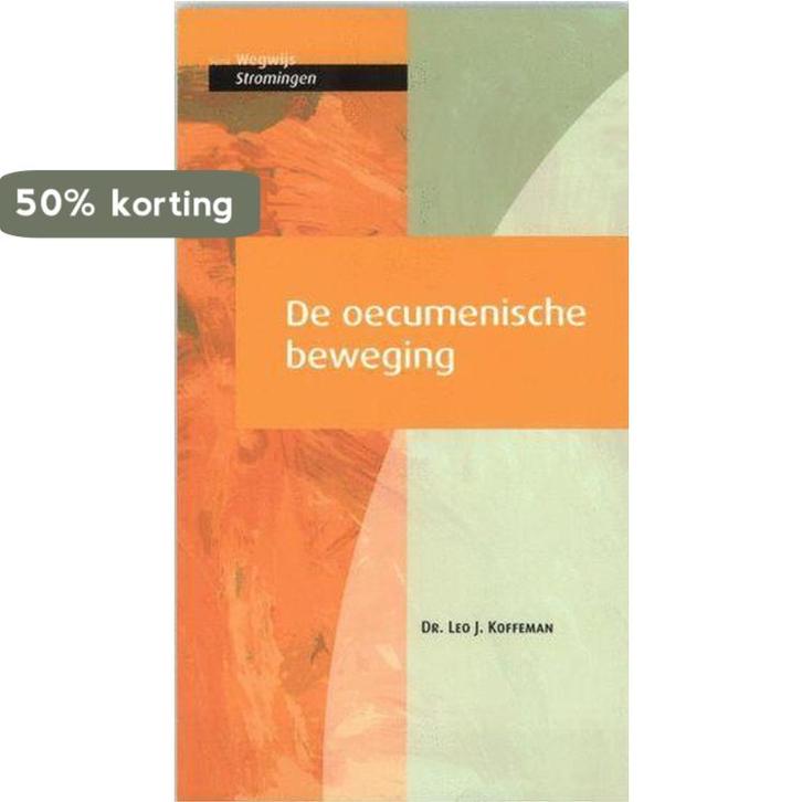 De Oecumenische Beweging 9789043511599 L.J. Koffeman, Boeken, Godsdienst en Theologie, Gelezen, Verzenden