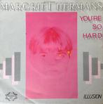 Single vinyl / 7 inch - Margriet Hermans - Youre so hard, Cd's en Dvd's, Vinyl Singles, Zo goed als nieuw, Verzenden
