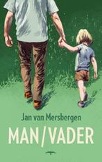 Man/Vader | Jan van Mersbergen | 9789400401235, Boeken, Zo goed als nieuw, Jan van Mersbergen