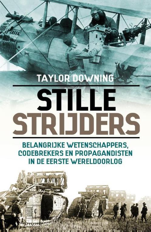 Stille strijders 9789045316864 Taylor Downing, Boeken, Oorlog en Militair, Zo goed als nieuw, Verzenden