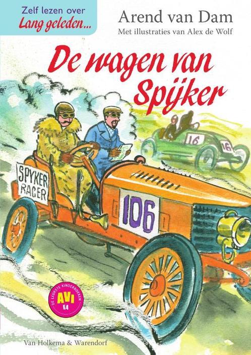 De wagen van Spijker / Lang geleden 9789000354672, Boeken, Kinderboeken | Jeugd | onder 10 jaar, Zo goed als nieuw, Verzenden