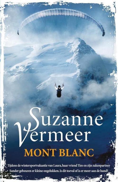 Mont Blanc 9789400506411 Suzanne Vermeer, Boeken, Thrillers, Zo goed als nieuw, Verzenden