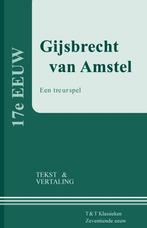 Gijsbrecht van Amstel / T&T Klassieken 9789066200210, Boeken, Verzenden, Zo goed als nieuw, Joost van den Vondel