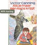 Als je maar een kans krijgt 9789021456508 Canning, Boeken, Verzenden, Gelezen, Canning
