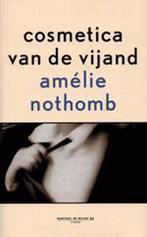 Cosmetica van de vijand 9789076682167 A. Nothomb, Boeken, Verzenden, Zo goed als nieuw, A. Nothomb