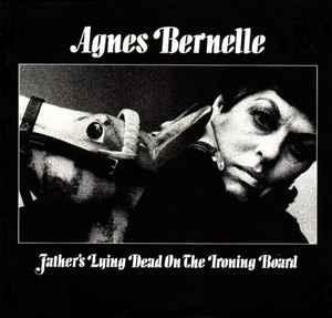 cd - Agnes Bernelle - Fathers Lying Dead On The Ironing..., Cd's en Dvd's, Cd's | Overige Cd's, Zo goed als nieuw, Verzenden
