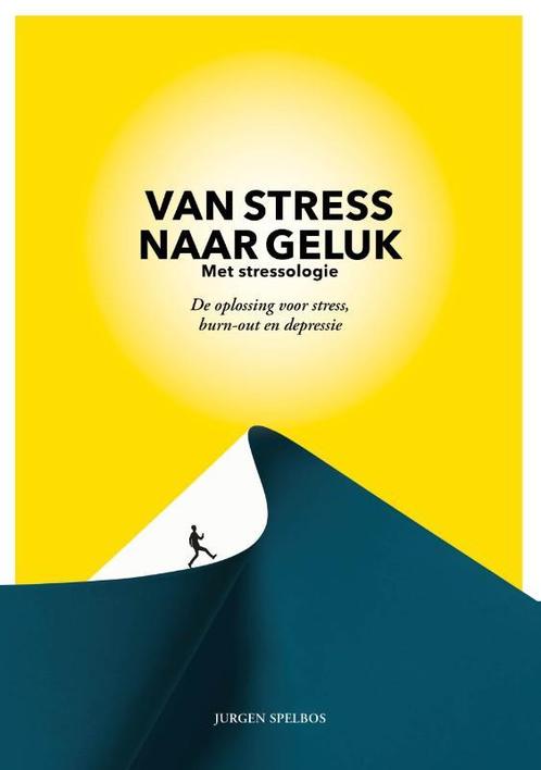Van stress naar geluk met stressologie 9789083067001, Boeken, Gezondheid, Dieet en Voeding, Zo goed als nieuw, Verzenden