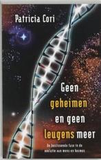 Geen geheimen en geen leugens meer | 9789020283792 | CORI,, Boeken, Zo goed als nieuw, CORI, Patricia