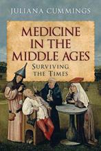 9781526779342 Medicine in the Middle Ages, Boeken, Verzenden, Nieuw, Juliana Cummings