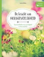 De kracht van hooggevoeligheid / Lichter leven 9789044751352, Boeken, Verzenden, Zo goed als nieuw, Susanne Moberg