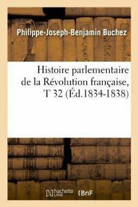 Histoire parlementaire de la Revolution francaise, T 32, Boeken, Biografieën, Zo goed als nieuw, Verzenden