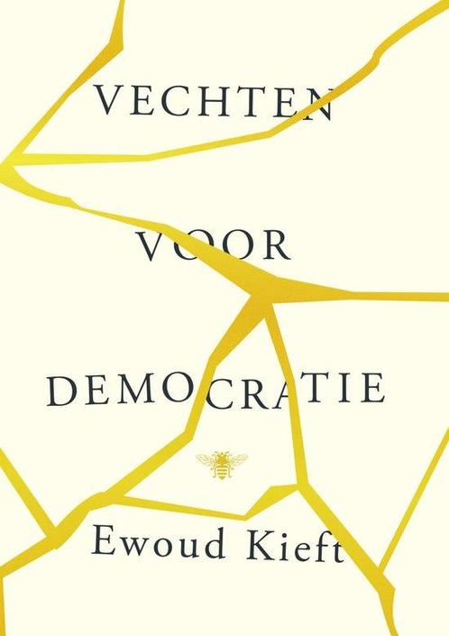 Vechten voor democratie 9789403133072 Ewoud Kieft, Boeken, Overige Boeken, Zo goed als nieuw, Verzenden