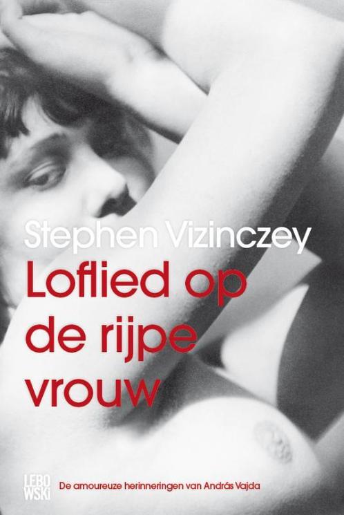 Loflied Op De Rijpe Vrouw 9789048806478 S. Vizinczey, Boeken, Romans, Zo goed als nieuw, Verzenden