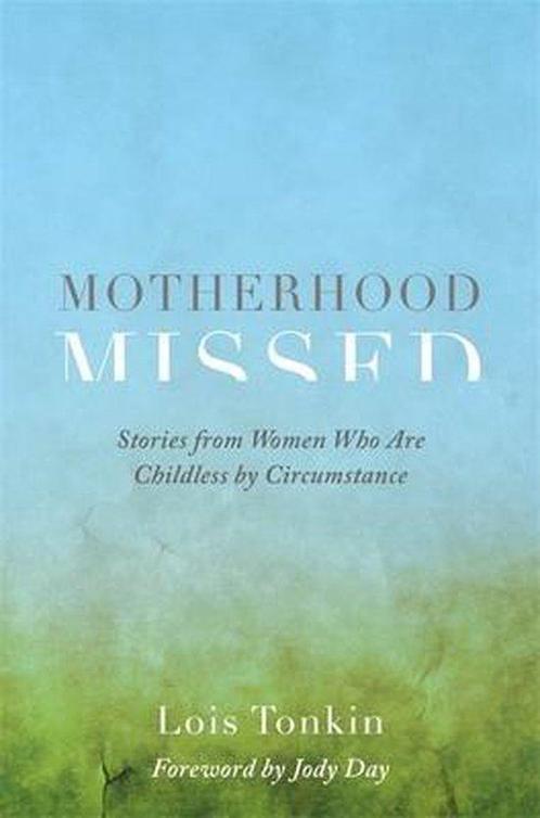 9781785923371 Motherhood Missed Lois Tonkin, Boeken, Gezondheid, Dieet en Voeding, Nieuw, Verzenden