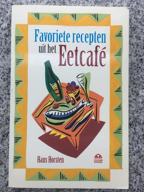 Favoriete recepten uit het eetcafé (Hans Horsten), Boeken, Kookboeken, Nederland en België, Gelezen, Voorgerechten en Soepen, Hoofdgerechten