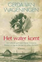 Het water komt 9789401911429 Gerda van Wageningen, Boeken, Verzenden, Gelezen, Gerda van Wageningen