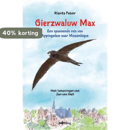 Gierzwaluw Max 9789493343153 Rients Faber, Boeken, Overige Boeken, Zo goed als nieuw, Verzenden