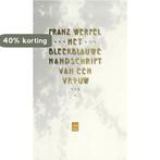 Het bleekblauwe handschrift van een vrouw 9789460014581, Verzenden, Zo goed als nieuw, Franz Werfel