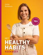 9789463377379 Het Healthy Habits kookboek, Boeken, Verzenden, Nieuw, Celien Rombouts