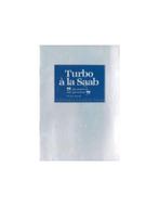 1982 SAAB 900 TURBO A LA SAAB BROCHURE FRANS, Nieuw, Author