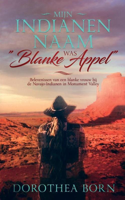 Mijn indianennaam was Blanke Appel 9789082925203, Boeken, Romans, Zo goed als nieuw, Verzenden
