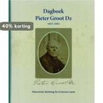 Dagboek Pieter Groot Dz 1825-1882 9789064558160 Tom van Baar, Verzenden, Zo goed als nieuw, Tom van Baar