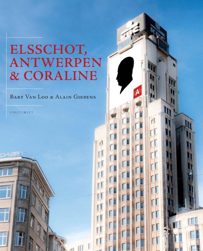 Elsschot, Antwerpen En Coraline 9789089241351 Alain Giebens, Boeken, Literatuur, Zo goed als nieuw, Verzenden