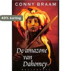 De amazone van Dahomey 9789029056021 Conny Braam, Boeken, Verzenden, Gelezen, Conny Braam