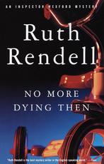 No More Dying Then 9780375704895 Ruth Rendell, Boeken, Verzenden, Zo goed als nieuw, Ruth Rendell