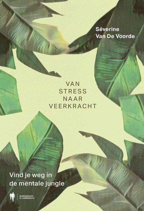 9789463933544 Van stress naar veerkracht, Boeken, Studieboeken en Cursussen, Nieuw, Verzenden