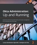 Okta Administration: Up and Running 9781800566644, Verzenden, Zo goed als nieuw, HenkJan de Vries